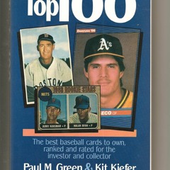 [READ DOWNLOAD] The Top 100: The Best Baseball Cards to Own, Ranked and Rated fo