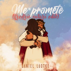 Daniel Ludtke - Me Promete (Fredric Catari  Edit)