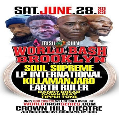 WORLD BASH BROOKLYN - SOUL SUPREME | LP INT'L |  KILLAMANJARO | EARTH RULER |28TH JUNE 25