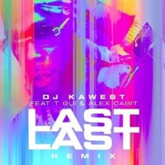 DJ Kawest - Last Last (Remix Compas) T Gui & Alex Konpa 2023