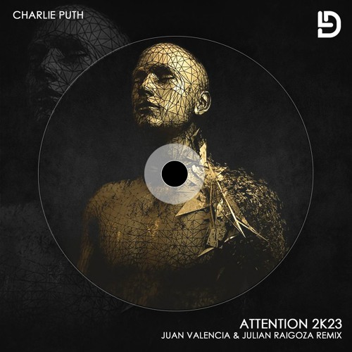 Charlie Puth - Attention 2K23 (Valencia X Raigoza Remix) BUY