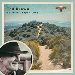Singer-Songwriter Ted Brown - Solstice Canyon Loop Album