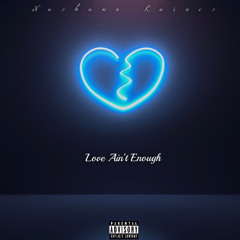 Love Ain’t Enough
