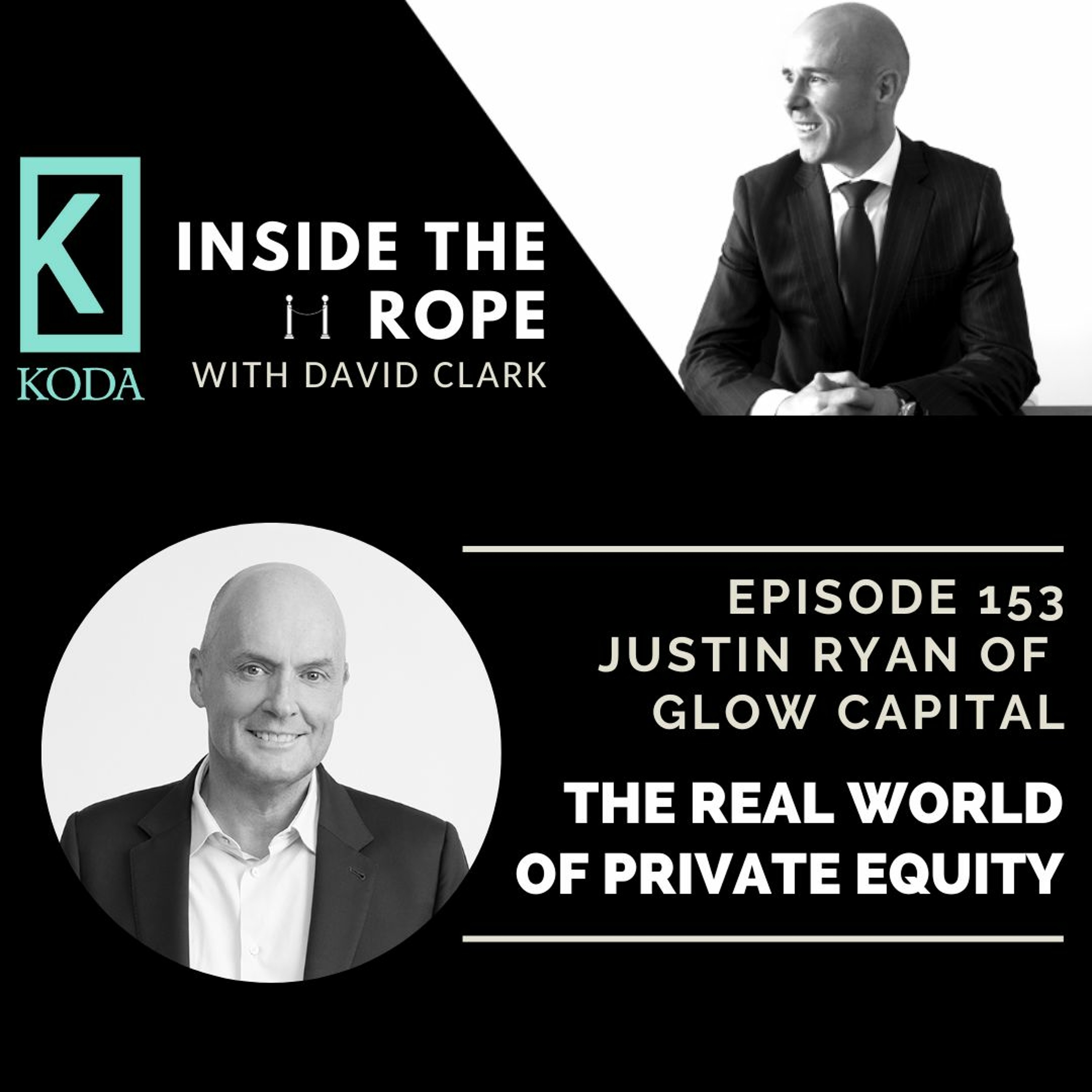 Ep 153: Justin Ryan - The real world of private equity
