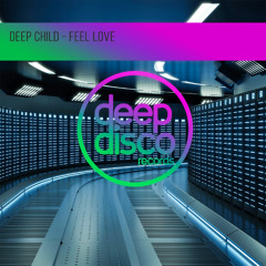 Deep Child - Feel Love