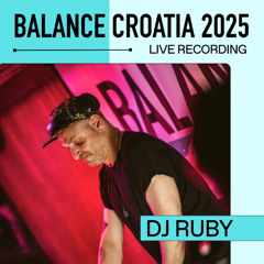 Live From Balance Croatia 2025: DJ Ruby