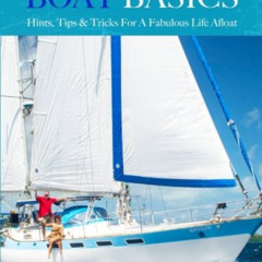 ACCESS PDF 📬 Cruising Boat Basics: Hints, Tips, and Tricks for a Fabulous Life Afloa