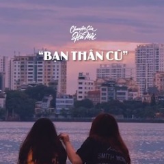 [CCHN] Radio tâm sự #12: Bỗng một ngày, mình trở thành bạn thân cũ của nhau.