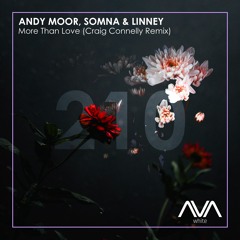 AVAW210 - Andy Moor, Somna & Linney - More Than Love (Craig Connelly Remix) *Out Now*