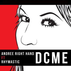 D.C.M.E - Andree Right Hand 2018 - HANIE MASHUP