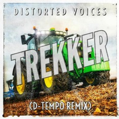 Distorted Voices - Trekker (D-Tempo Remix)