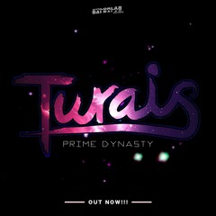 Turais - Prime Dynasty (Original Mix)