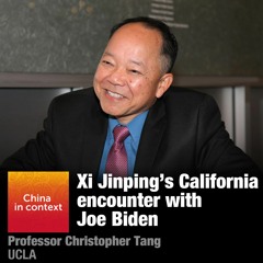 Ep140: Xi Jinping's California encounter with Joe Biden