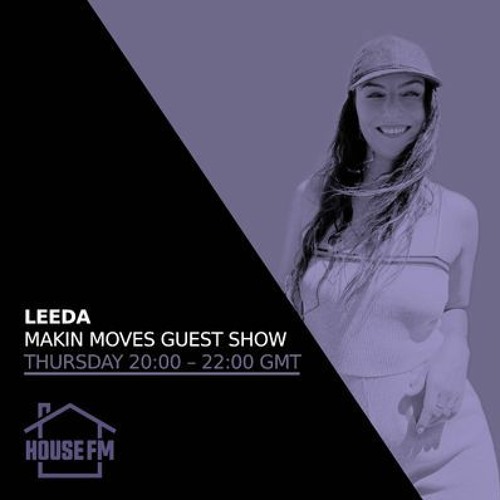 Leeda - Makin Moves Guest Show 28 MAR 2024