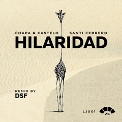 Santi Cebrero, Chapa & Castelo - Hilaridad (Original Mix) [Snippet]