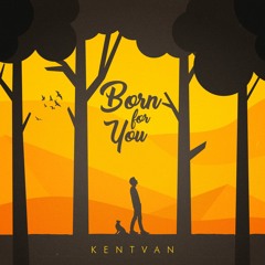Born for You - David Pomeranz (Cover by Kentvan)