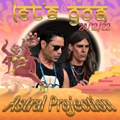 Astral Projection 🕉 Let’s GoA – Desert Light 🕉 24/12/2022