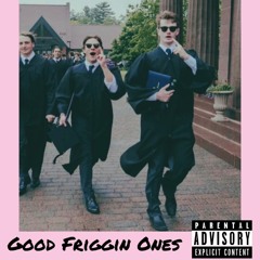 Good Friggin Ones Mix