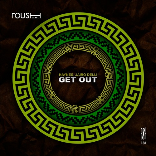 HAYNES, Jairo Delli - Get Out [Roush Label]