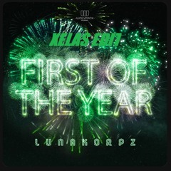LUNAKORPZ FIRST OF THE YEAR (XELAS EDIT UPTEMPO 200BPM KICK )