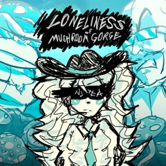 Loneliness of Mushroom Gorge - Third World Tournament X
