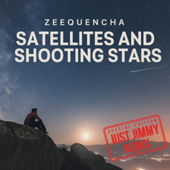 Satellites and Shooting Stars (Just Jimmy Remix)