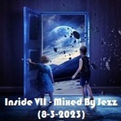 Inside VII - Mixed By Jezz (8 - 3-2023)