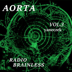 Aorta Radio Brainless vol.3 - yaneczek