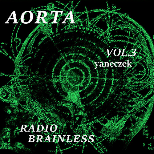 Aorta Radio Brainless vol.3 - yaneczek