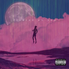 Fixated On You Ft. Beam (Prod.Stone)