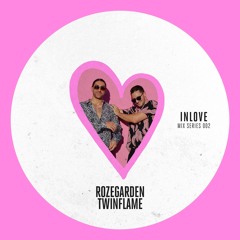 INLV Mix Series 002 - Rozegarden x Twinflame