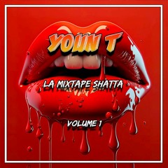 La Mixtape Shatta By Youn T (Volume 1)