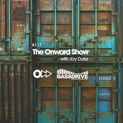 The Onward Show 117 with Jay Dubz on Bassdrive.com