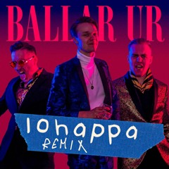 Mange Makers - Ballar Ur (lohappa Remix)