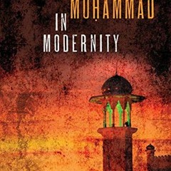 [View] EBOOK 💞 Defending Muḥammad in Modernity by  SherAli   Tareen,SherAli K   Tare