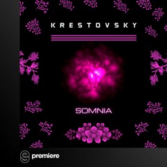 Premiere: Krestovsky - Somnia - LANDR