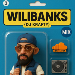 WILIBANKS 3_Dj Krafty