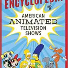 [Get] PDF 📦 The Encyclopedia of American Animated Television Shows by David Perlmutt