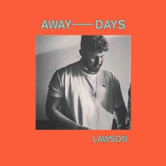 AWAY DAYS 30.05.20 - Lawson