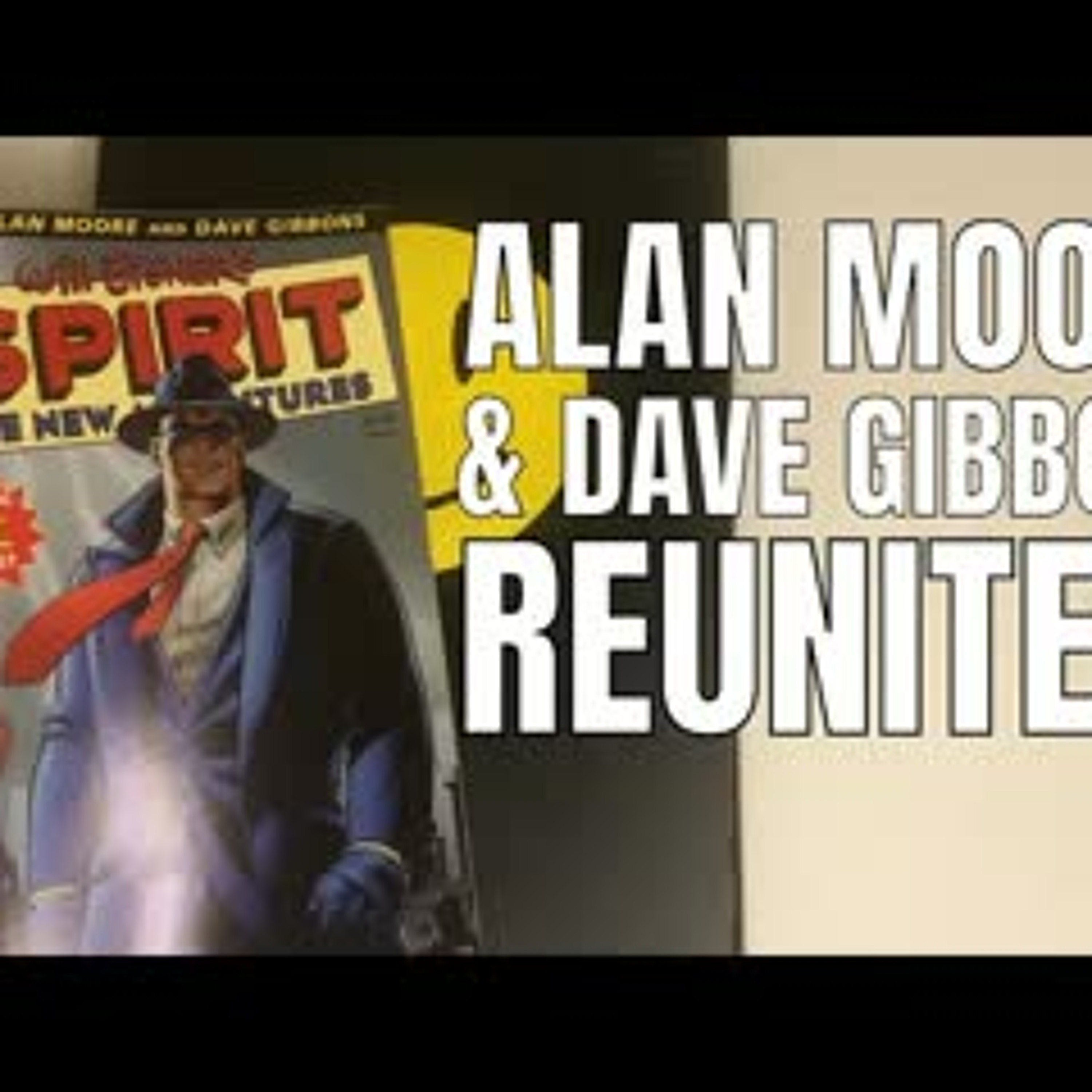 The Spirit by Alan Moore and Dave Gibbons - the Watchmen Creators Reunited!!! episode artwork