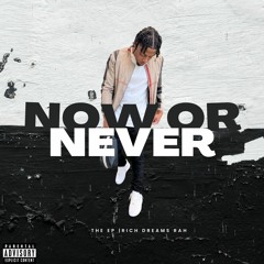 Now Or Never (Intro)