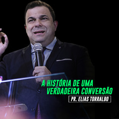 A História de uma Verdadeira Conversão Pt. 10