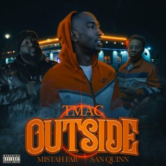 T Mac feat. San Quinn & Mistah FAB - Outside