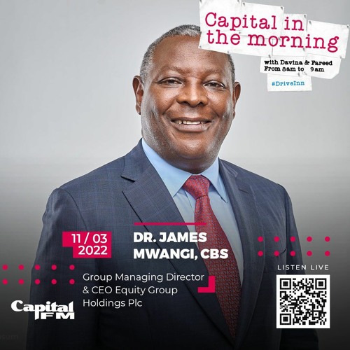 Stream episode CatchUpRadio Dr James Mwangi Group Managing Director