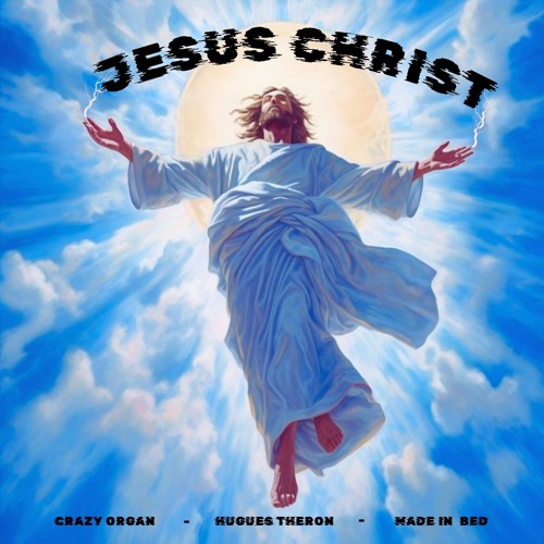 Stream JESUS CHRIST (FREE DL) by Hugues | Listen online for free on ...