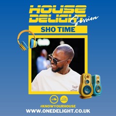 ShoTime House Delight Session