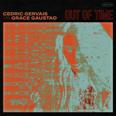 Cedric Gervais vs Grace Gaustad - Out Of Time