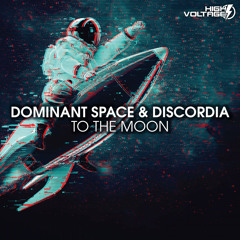 Dominant Space, Discordia - To The Moon