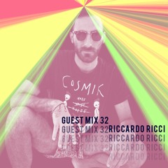 Guest Mix 32 : Riccardo Ricci