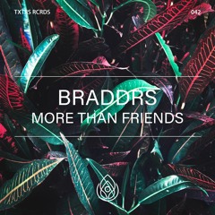Braddrs - More Than Friends